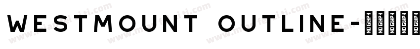 Westmount Outline字体转换